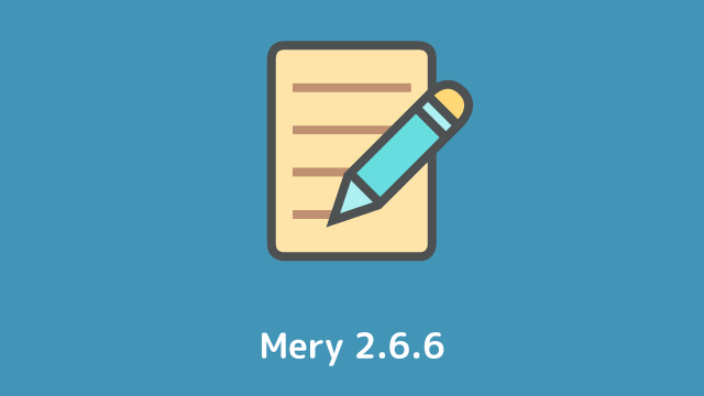 テキストエディター「Mery」ベータ版 Ver 2.6.6 を公開、JavaScript エンジン Chakra に対応